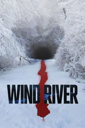 Poster to the movie "Wind River" #701762