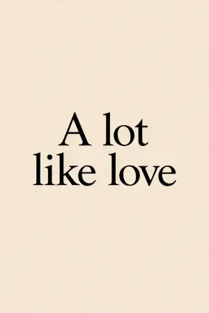 A Lot Like Love