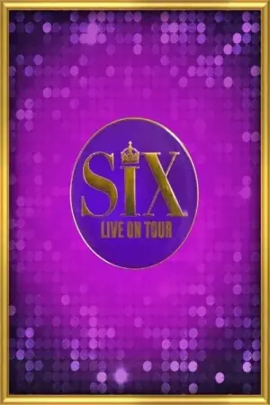 Poster to the movie "SIX: The Musical Live!" #847134