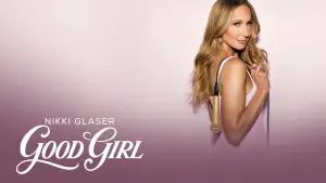 Backdrop to the movie "Nikki Glaser: Good Girl" #818501