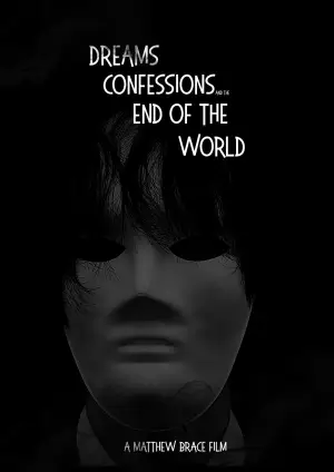 Poster to the movie "Dreams, Confessions and The End Of The World" #772878