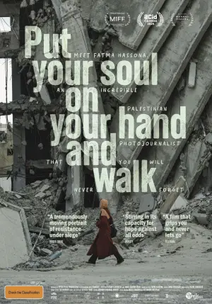 Poster to the movie "Put Your Soul on Your Hand and Walk" #624835