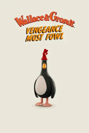 Poster to the movie "Wallace & Gromit: Vengeance Most Fowl" #610079