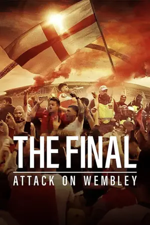 Poster to the movie "The Final: Attack on Wembley" #682836