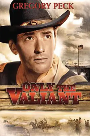 Poster to the movie "Only the Valiant" #896480
