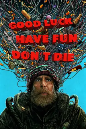 Poster to the movie "Good Luck, Have Fun, Don