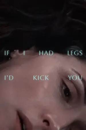 Poster to the movie "If I Had Legs I