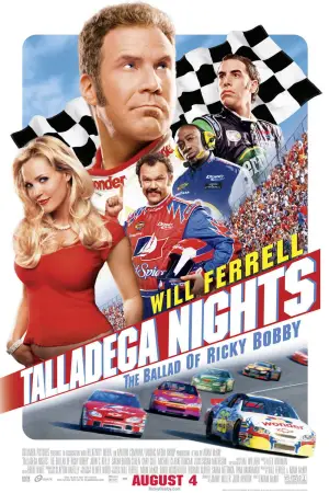 Poster to the movie "Talladega Nights: The Ballad of Ricky Bobby" #787533