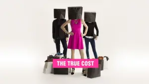 Watch film The True Cost | The True Cost Trailer 2015