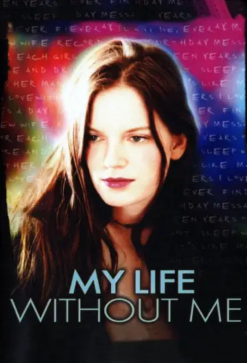 Poster to the movie "My Life Without Me" #1090157