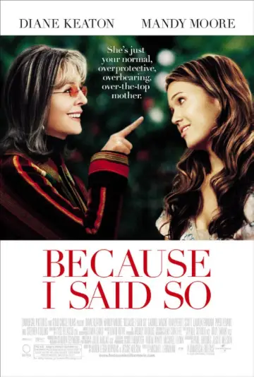 Poster to the movie "Because I Said So" #1057447