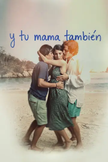 Poster to the movie "Y Tu Mamá También" #1894897