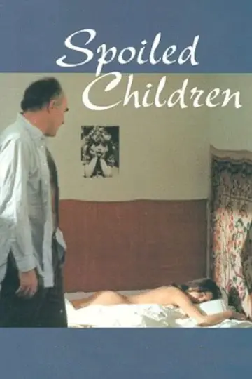 Poster to the movie "Spoiled Children" #1615938