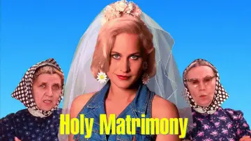 Backdrop to the movie "Holy Matrimony" #1106003
