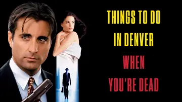 Backdrop to the movie "Things to Do in Denver When You