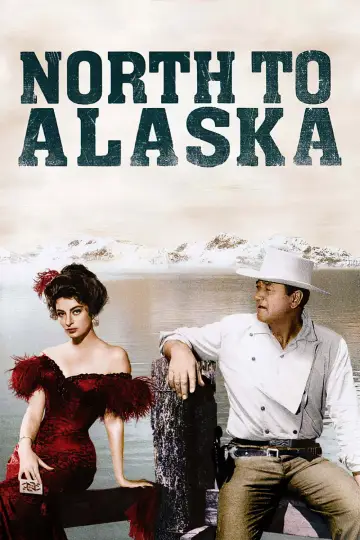 Poster to the movie "North to Alaska" #1081650