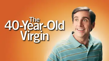 Backdrop to the movie "The 40 Year Old Virgin" #51889