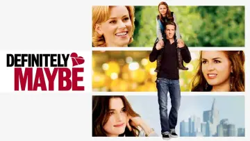 Watch film Definitely, Maybe — Definitely, Maybe trailer HD