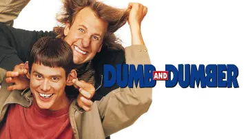 Dumb and Dumber