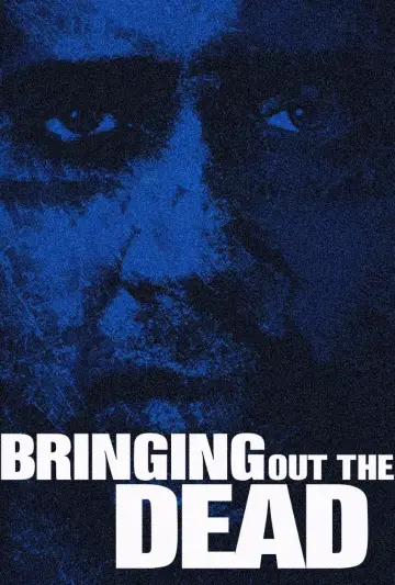 Poster to the movie "Bringing Out the Dead" #717094