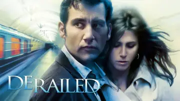 Watch film Derailed — Derailed (2005) - Trailer