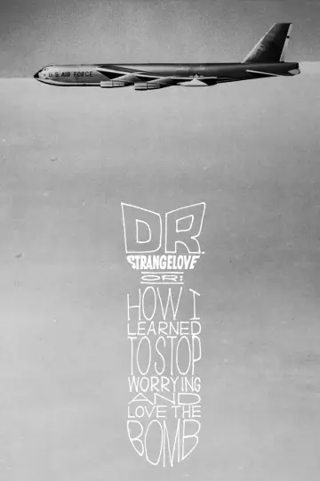 Poster to the movie "Dr. Strangelove or: How I Learned to Stop Worrying and Love the Bomb" #659060