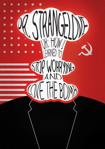 Poster to the movie "Dr. Strangelove or: How I Learned to Stop Worrying and Love the Bomb" #659096