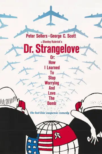 Poster to the movie "Dr. Strangelove or: How I Learned to Stop Worrying and Love the Bomb" #659098