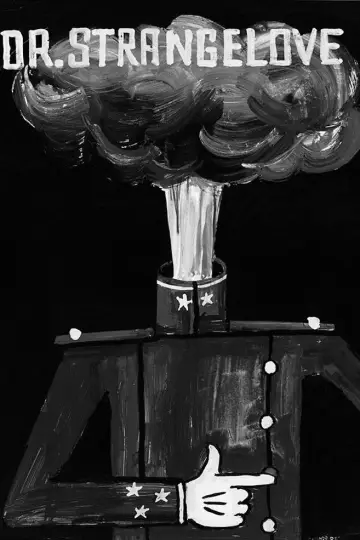 Poster to the movie "Dr. Strangelove or: How I Learned to Stop Worrying and Love the Bomb" #844224