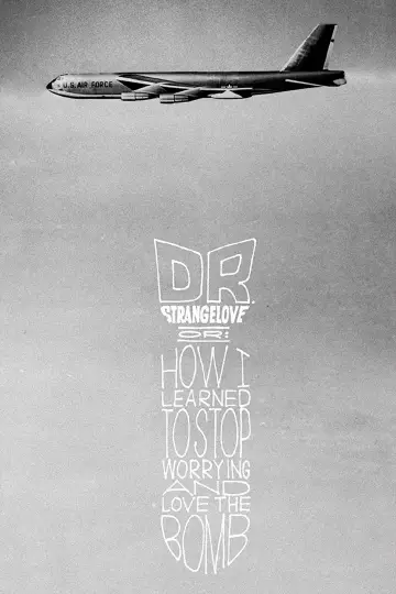 Poster to the movie "Dr. Strangelove or: How I Learned to Stop Worrying and Love the Bomb" #85416