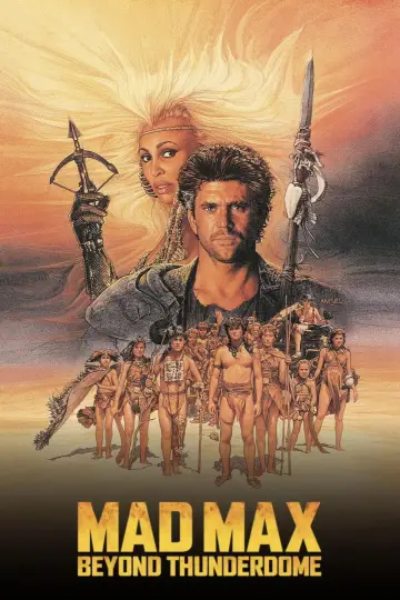 Poster to the movie "Mad Max Beyond Thunderdome" #661568