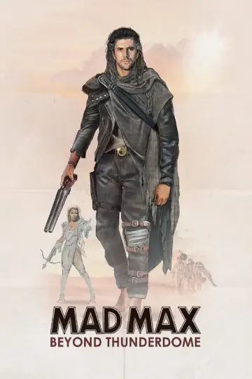 Poster to the movie "Mad Max Beyond Thunderdome" #917582