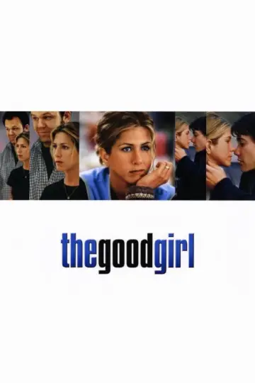 Poster to the movie "The Good Girl" #300071