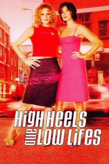 Poster to the movie "High Heels and Low Lifes" #1876764