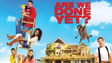 Backdrop to the movie "Are We Done Yet?" #902621