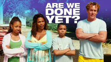 Backdrop to the movie "Are We Done Yet?" #902623