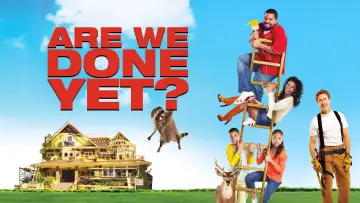 Backdrop to the movie "Are We Done Yet?" #902624