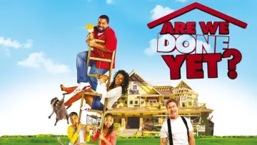 Backdrop to the movie "Are We Done Yet?" #902630