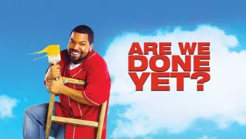 Backdrop to the movie "Are We Done Yet?" #902632