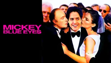 Backdrop to the movie "Mickey Blue Eyes" #1013656