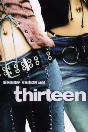 Poster to the movie "Thirteen" #849192