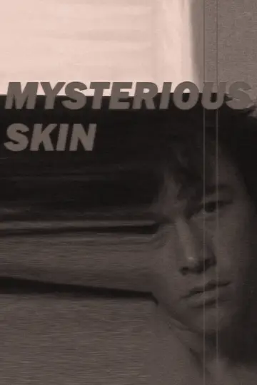 Poster to the movie "Mysterious Skin" #1531543