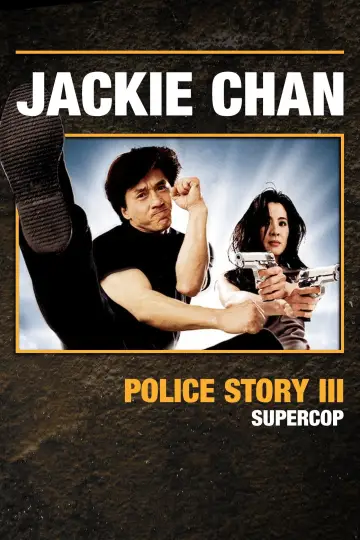 Poster to the movie "Police Story 3: Super Cop" #840300