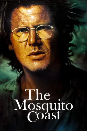 Poster to the movie "The Mosquito Coast" #1078275
