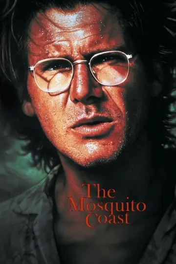 Poster to the movie "The Mosquito Coast" #1078282
