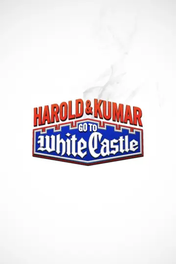 Harold & Kumar Go to White Castle
