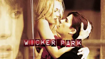 Backdrop to the movie "Wicker Park" #259282