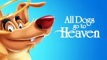 Backdrop to the movie "All Dogs Go to Heaven" #107722