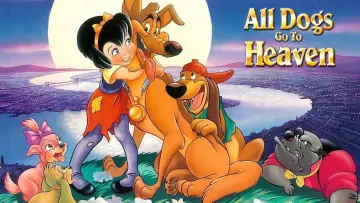 Backdrop to the movie "All Dogs Go to Heaven" #107727