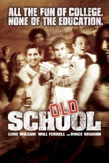Poster to the movie "Old School" #587209